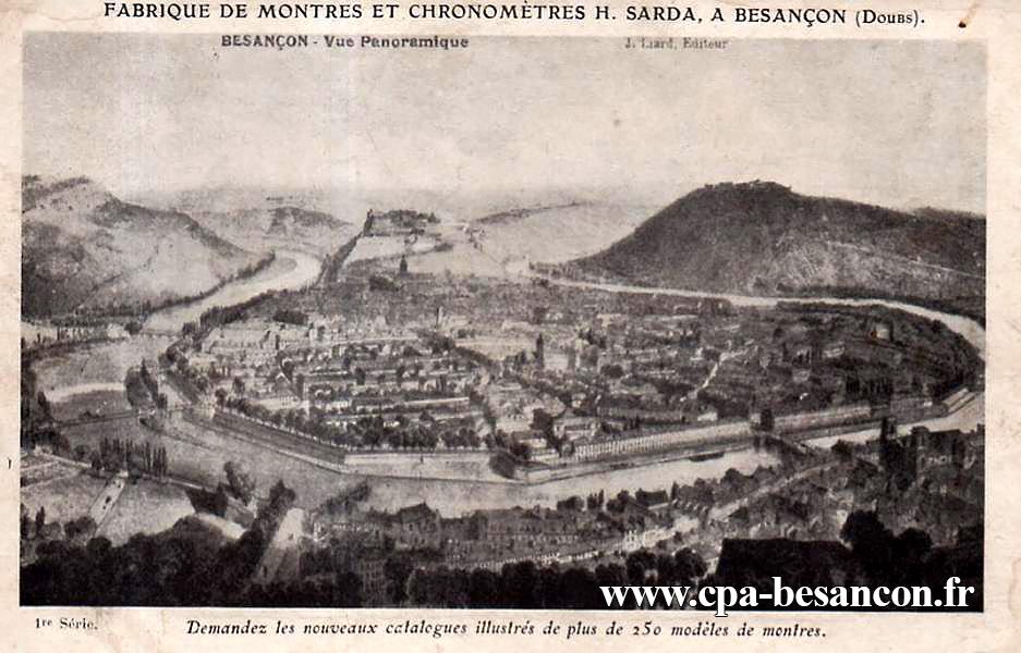 FABRIQUE DE MONTRES ET CHRONOMÈTRES H. SARDA, A BESANÇON (Doubs). BESANÇON - Vue panoramique - 1re Série.